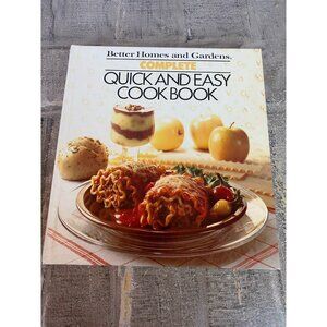 Better Homes and Gardens Complete Quick and Easy Cookbook - Hardcover - GOOD